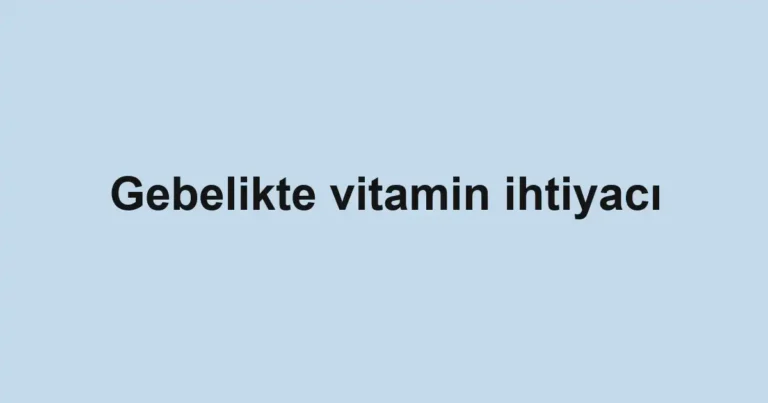 gebelikte-vitamin-ihtiyaci